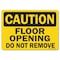 Signmission OSHA Caution, 7" Height, Rigid Plastic, 10" x 7", Landscape, Floor Opening Do Not Remove OS-CS-P-710-L-19168 - alternate 1